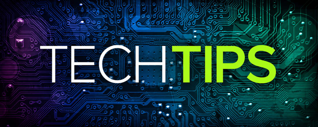 Tech tips 7